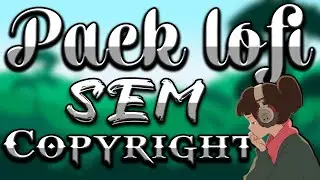 Pack de Lo-Fi︙SEM COPYRIGHT︙• Fezin60hz