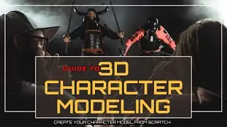 Guide to 3D Character Modeling: Create Your Character Model from Scratch