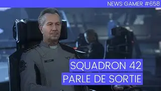 Squadron 42 annonce sa sortie (News Gamer #658)