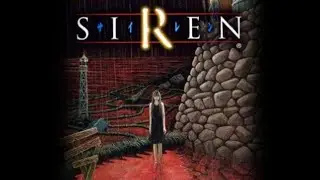 PS5版で高画質 SIREN -サイレン-実況プレイ どうあがいても絶望、でもオレは皆の希望。