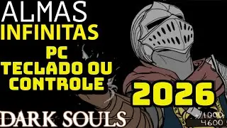 COMO CONSEGUIR ALMAS INFINITAS EM DARK SOULS NO PC / 2026 FUNCIONANDO (PC TECLADO OU NO CONTROLE)