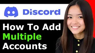 How To Add Multiple Accounts On Discord Mobile 2025 - Full Guide