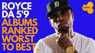 Royce Da 5'9 Albums Ranked