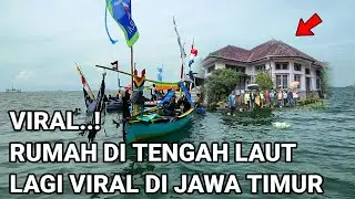 VIRAL..! RUMAH DI TENGAH LAUT YANG LAGI VIRAL DI JAWA TIMUR