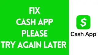 How To Fix Cash App Please Try Again Later (2022)