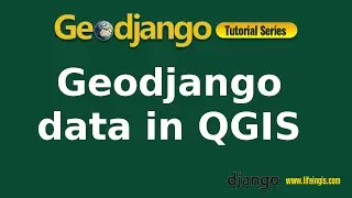 Geodjango Tutorial 10: Spatial data editing with QGIS