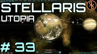 Stellaris # 33 | Have You Seen My Nerve Stapler? | 1.6 Utopia