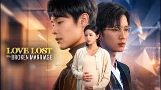 Love Lost in a Broken Marriage EP11-20