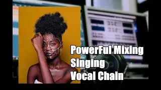 Mixing Singing Vocal  Like A Pro[ USING MY MIXING VOCAL CHAIN]