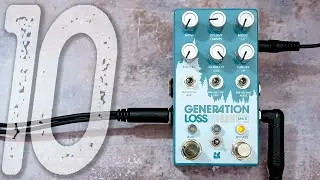 CHASE BLISS Generation Loss MKII | 10 Beautiful LoFi Sounds