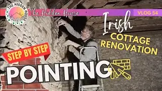 Restoring the crumbling walls of our old stone IRISH COTTAGE