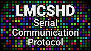 LMCSHD Tutorial - Serial Communication Protocol