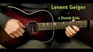 Learn to Play '2 Dumb Kids' by Levent Geiger – Easy Acoustic Guitar Tutorial for All Levels!
