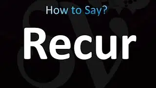How to Pronounce Recur (Correctly!)