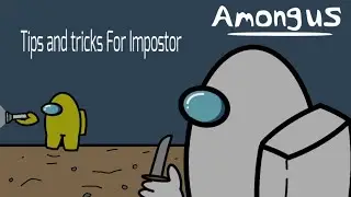 Tips and tricks for Impostor [Among Us]