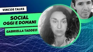 Social: l'industria delle relazioni: conversazione con Gabriella Taddeo