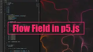 How to make a flow field in p5.js | Coding Project #9
