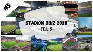 STADION QUIZ 2020 (Teil 5)