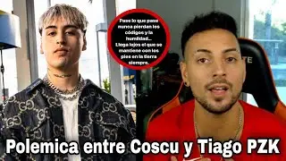Polemica entre Coscu y Tiago PZK !!!