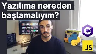 Yazılıma, programlamaya nereden başlamalıyım, hangi dili öğrenmeliyim?