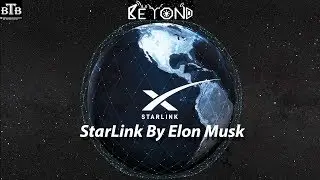 StarLink Project By Elon Musk!!! Beyond