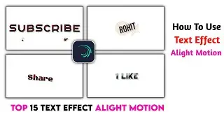 Top 15 🔥 text effect alight motion ll How to Use Text Effect Alight Motion ll Rohiteditingzone