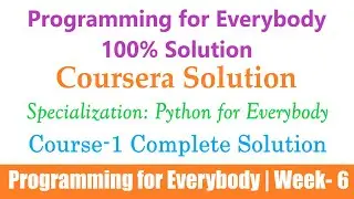 7 Coursera | Programming for Everybody (Getting Started with Python) Week-6 | Python for Everybody