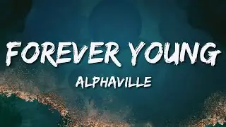 Alphaville - Forever Young (Lyrics)