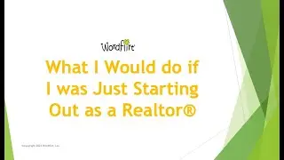 What I would Do if I Were Just Starting Out as a Realtor