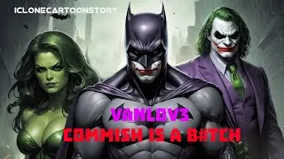 VANLOV3 - "'Commish Is a B#tch'' Cameo is SHE HULK, UnrealEngine, iClone Music Video.