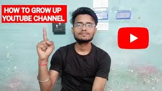 HOW TO GROW UP YOUTUBE CHANNEL || PRATAP TECHNICAL HINDI | 