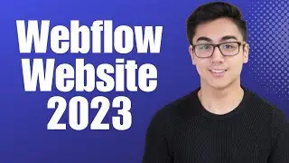 How To Build A Website Using Webflow in 2023 -  Beginner Tutorial