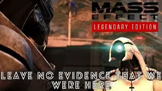 Leave No Evidence That We Were Here - Adventures of Samuel L Shepard - Mass Effect Legendary Edition