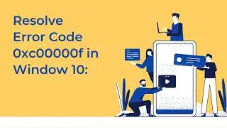 How You Can Resolve Error Code 0xc000000f in Window 10