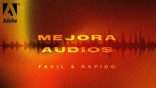 Mejora audios FÁCIL Y RÁPIDO con ADOBE PODCAST!!!