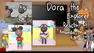 Dora the Explorer Reacts to 