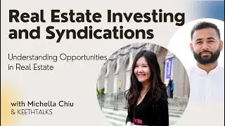 Real Estate Investing and Syndications with Michella Chiu