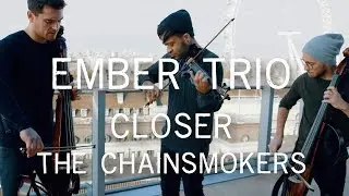Closer - The Chainsmokers Violin Cello Cover Ember Trio 