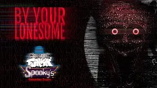 [FNF] By Your Lonesome (Specimen 9 AFK Song) — Spooky's Saturday Scare