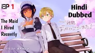 The Maid I Hired Recently | day 2 | episode 1 | in hindi
