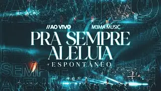 Pra Sempre Aleluia + Espontâneo (Ao Vivo) - M3MA Music