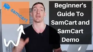 SamCart Beginner's Guide and SamCart Demo