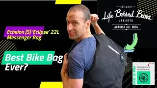 Is This the Best Bike Bag?: Echelon Messenger Bag by Life Behind Bars