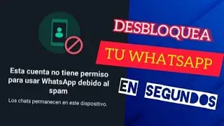 Esta cuenta no tiene permiso para usar WHATSAPP debido al SPAM / Solución 100% recomendable | SNERP