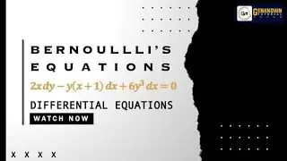The Bernoulli's Equation| Differential Equation Problem#1