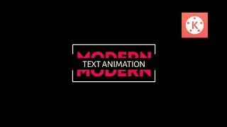 Modern Text Animation Effects in Kinemaster Tutorial | 2020