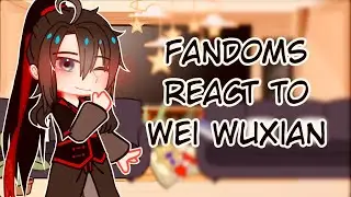 Fandoms react || Wei Wuxian || 3/6 || Warnings and Credits in Description