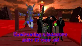 Confronting a insecure salty 13 year old