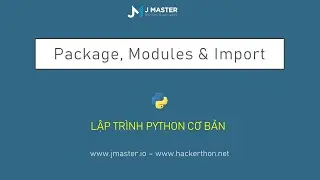 Python 15 - Modules, Package và Import