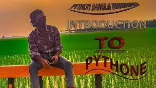 PYTHON Bangla Tutorials 1: Introduction to Python
